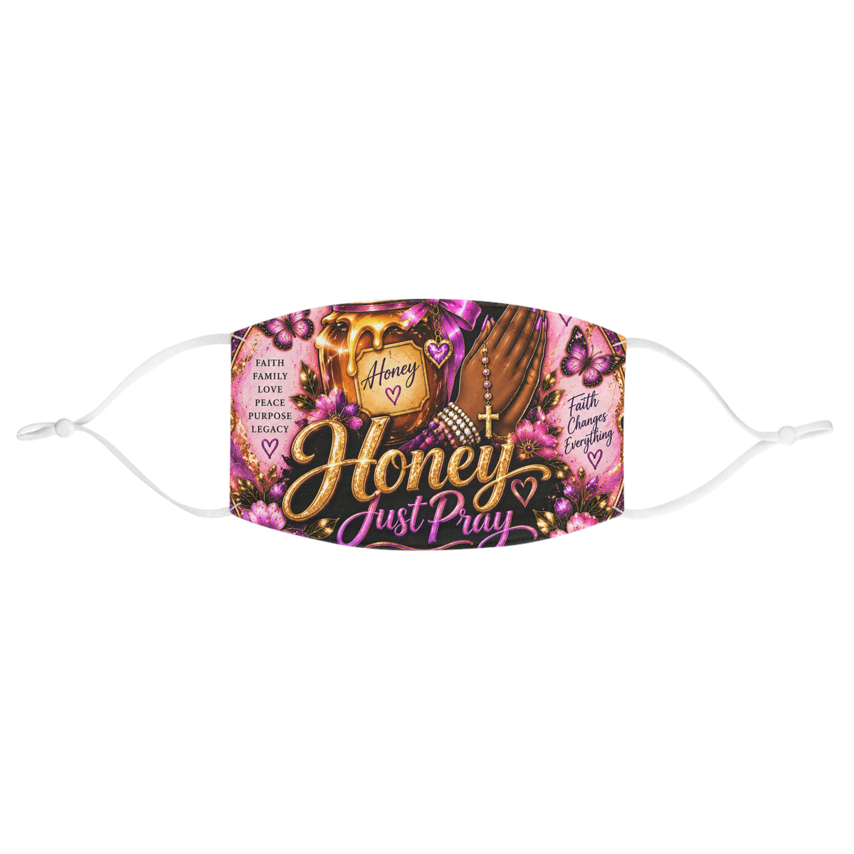 Honey Just Pray™ Faith Face Mask