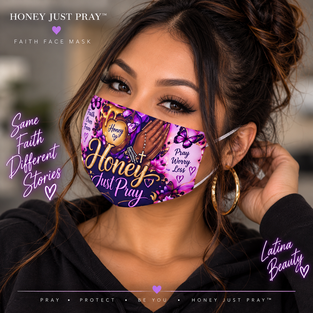 Latina woman wearing Honey Just Pray Faith Face Mask